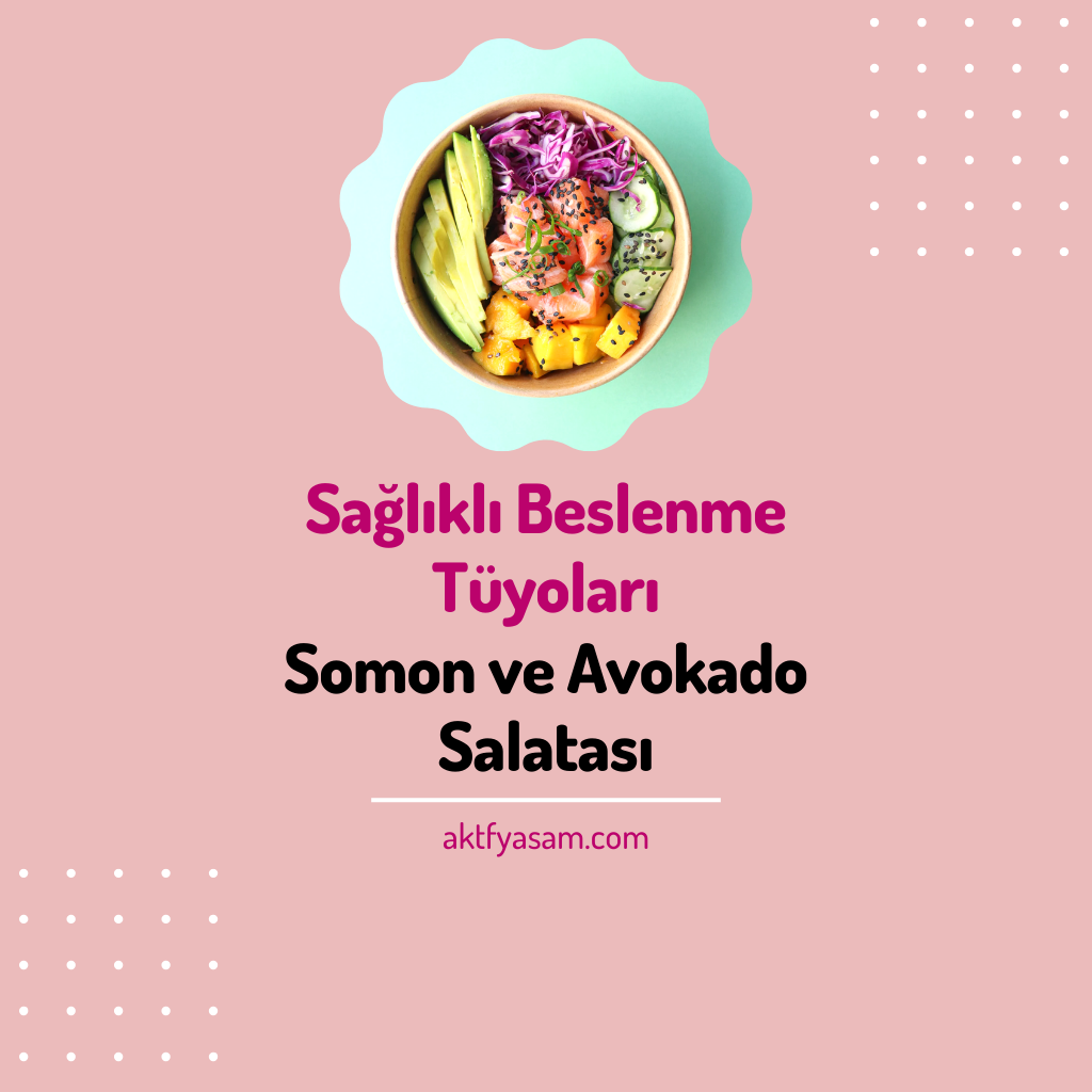 Somon ve Avokado Salatası